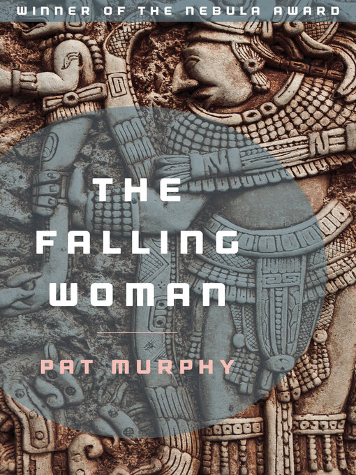 Title details for Falling Woman by Pat Murphy - Available
